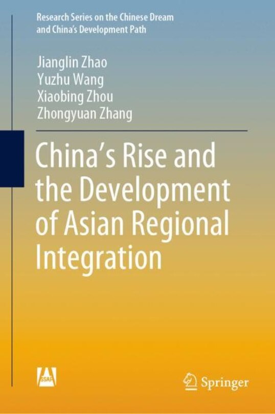 Front cover_China's Rise And The Development Of Asian Regional Integration