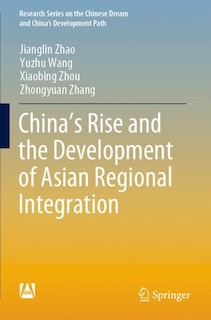 Front cover_China's Rise and the Development of Asian Regional Integration