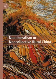 Front cover_Neoliberalism or Neocollective Rural China
