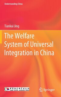 Couverture_The Welfare System Of Universal Integration In China