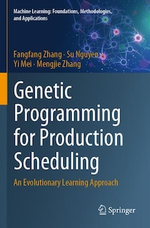 Front cover_Genetic Programming for Production Scheduling