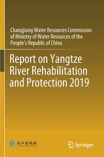 Report on Yangtze River Rehabilitation and Protection 2019