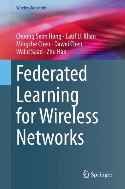 Front cover_Federated Learning For Wireless Networks