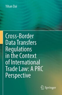 Couverture_Cross-Border Data Transfers Regulations in the Context of International Trade Law