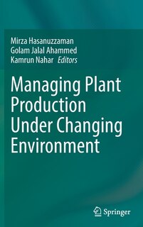 Front cover_Managing Plant Production Under Changing Environment