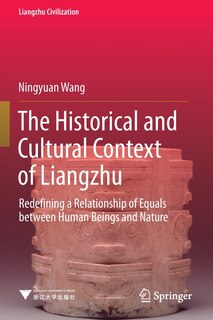 Front cover_The Historical and Cultural Context of Liangzhu