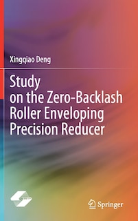 Couverture_Study On The Zero-backlash Roller Enveloping Precision Reducer