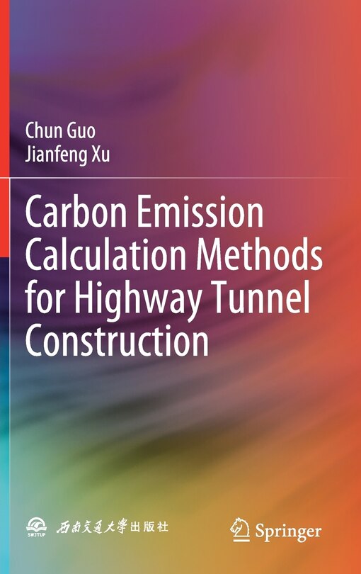 Front cover_Carbon Emission Calculation Methods For Highway Tunnel Construction