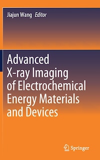 Couverture_Advanced X-ray Imaging Of Electrochemical Energy Materials And Devices
