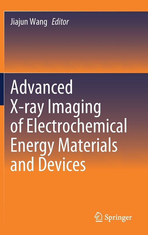 Couverture_Advanced X-ray Imaging Of Electrochemical Energy Materials And Devices