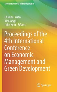 Couverture_Proceedings Of The 4th International Conference On Economic Management And Green Development