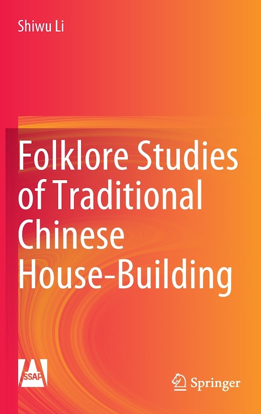 Front cover_Folklore Studies Of Traditional Chinese House-building