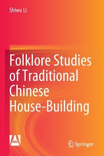 Couverture_Folklore Studies of Traditional Chinese House-Building