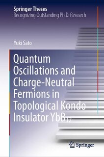 Couverture_Quantum Oscillations and Charge-Neutral Fermions in Topological Kondo Insulator YbB