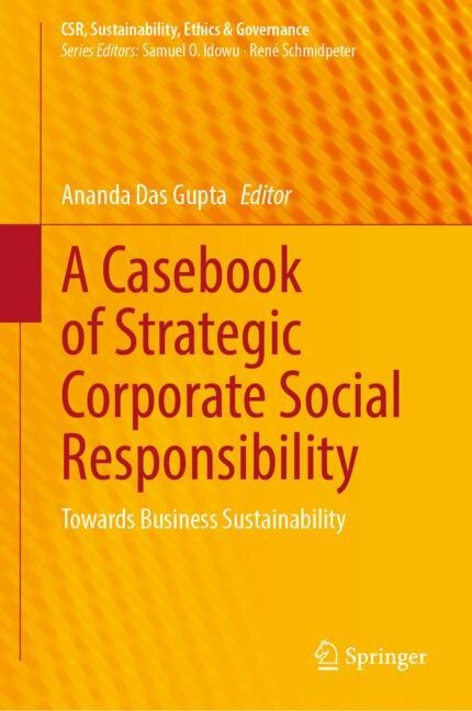 Front cover_A Casebook Of Strategic Corporate Social Responsibility