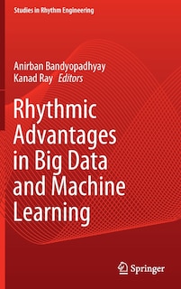 Front cover_Rhythmic Advantages In Big Data And Machine Learning