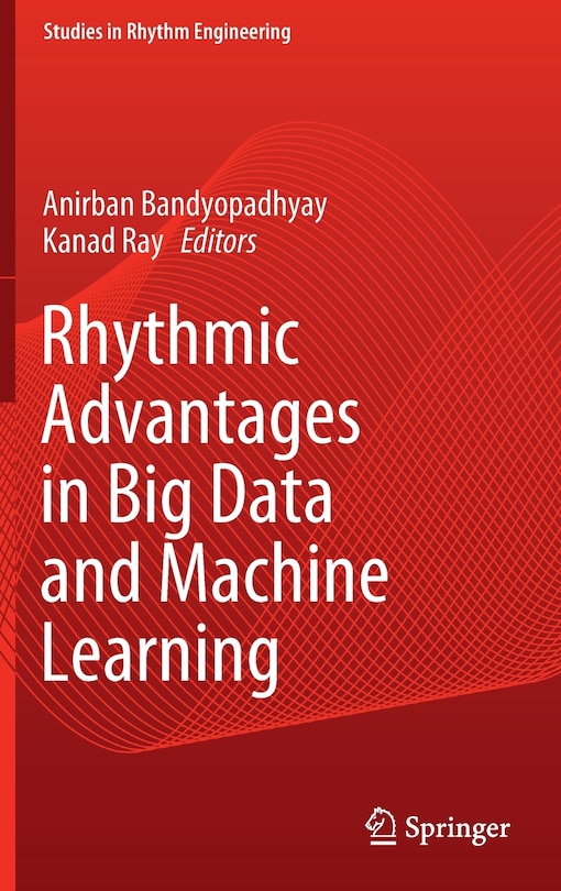 Front cover_Rhythmic Advantages In Big Data And Machine Learning