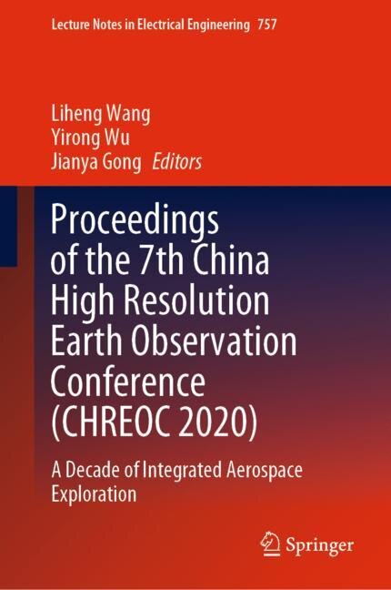 Front cover_Proceedings Of The 7th China High Resolution Earth Observation Conference (chreoc 2020)