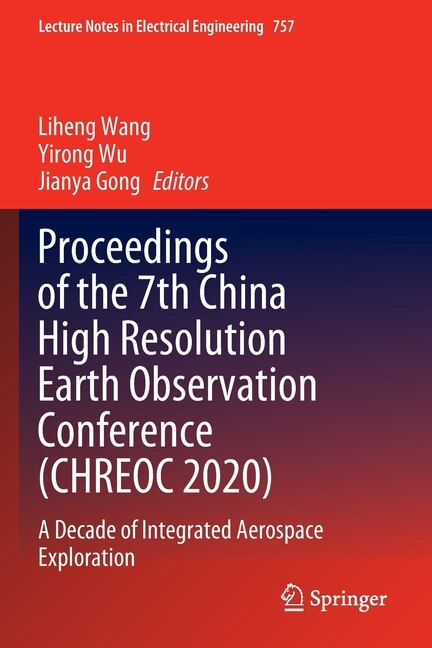Front cover_Proceedings of the 7th China High Resolution Earth Observation Conference (CHREOC 2020)
