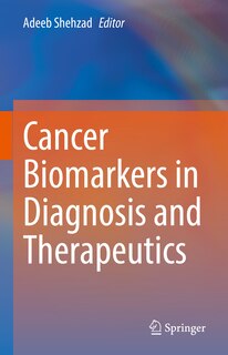 Front cover_Cancer Biomarkers In Diagnosis And Therapeutics