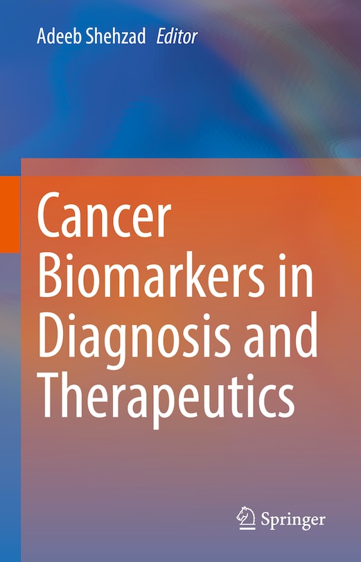 Front cover_Cancer Biomarkers In Diagnosis And Therapeutics