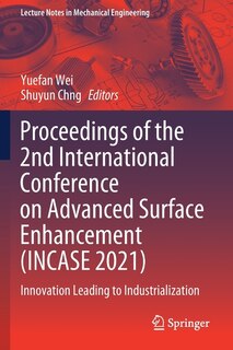 Front cover_Proceedings of the 2nd International Conference on Advanced Surface Enhancement (INCASE 2021)