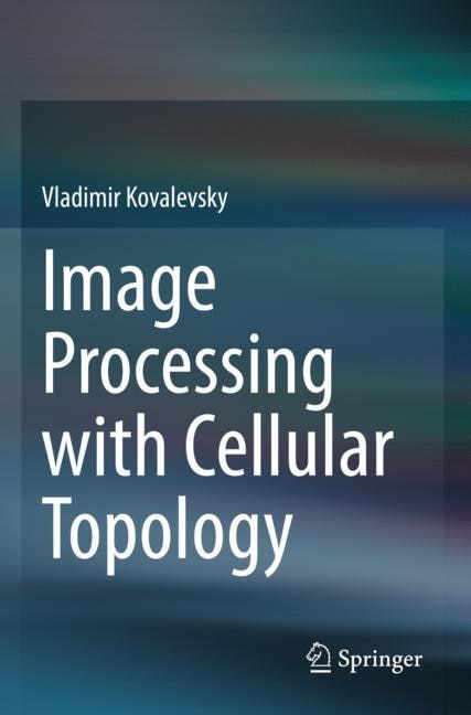 Front cover_Image Processing with Cellular Topology