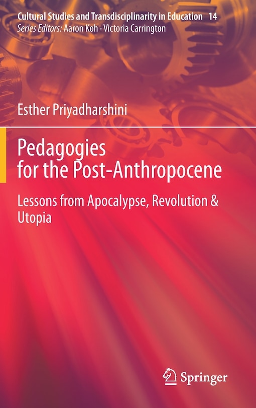 Front cover_Pedagogies For The Post-anthropocene