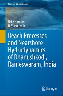 Front cover_Beach Processes And Nearshore Hydrodynamics Of Dhanushkodi, Rameswaram, India