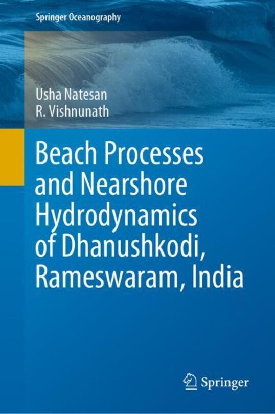 Front cover_Beach Processes And Nearshore Hydrodynamics Of Dhanushkodi, Rameswaram, India