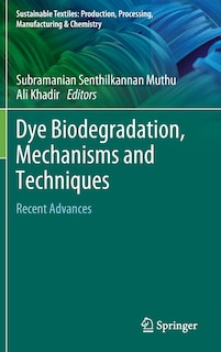 Couverture_Dye Biodegradation, Mechanisms And Techniques