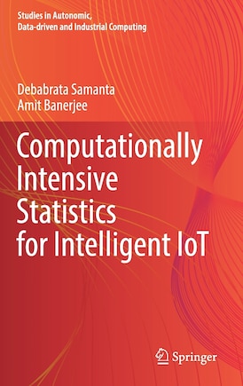 Computationally Intensive Statistics For Intelligent Iot