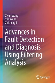 Front cover_Advances in Fault Detection and Diagnosis Using Filtering Analysis