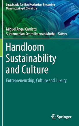 Handloom Sustainability And Culture: Entrepreneurship, Culture And Luxury