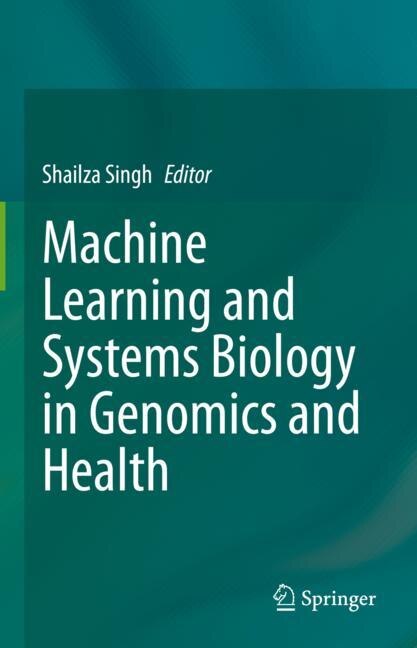 Front cover_Machine Learning And Systems Biology In Genomics And Health