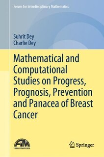 Couverture_Mathematical And Computational Studies On Progress, Prognosis, Prevention And Panacea Of Breast Cancer