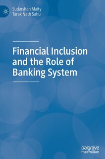 Front cover_Financial Inclusion And The Role Of Banking System