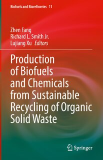 Front cover_Production Of Biofuels And Chemicals From Sustainable Recycling Of Organic Solid Waste