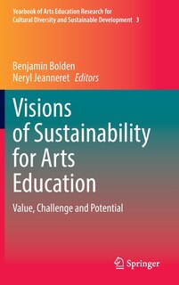 Front cover_Visions Of Sustainability For Arts Education