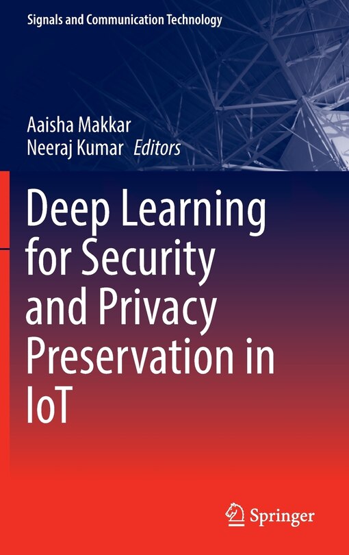 Front cover_Deep Learning For Security And Privacy Preservation In Iot