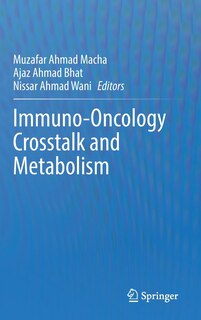 Front cover_Immuno-oncology Crosstalk And Metabolism