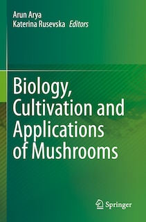 Front cover_Biology, Cultivation and Applications of Mushrooms