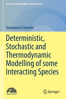 Couverture_Deterministic, Stochastic and Thermodynamic Modelling of some Interacting Species