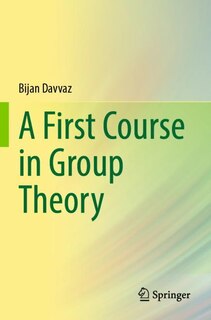 Front cover_A First Course in Group Theory