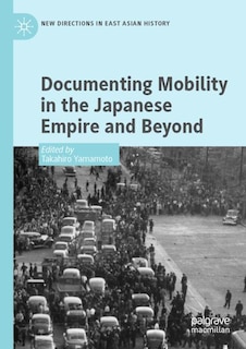 Couverture_Documenting Mobility in the Japanese Empire and Beyond
