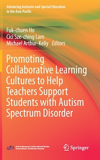 Front cover_Promoting Collaborative Learning Cultures to Help Teachers Support Students with Autism Spectrum Disorder