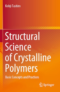 Front cover_Structural Science of Crystalline Polymers