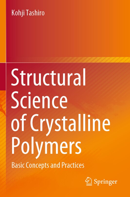 Front cover_Structural Science of Crystalline Polymers