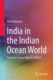 Front cover_India In The Indian Ocean World