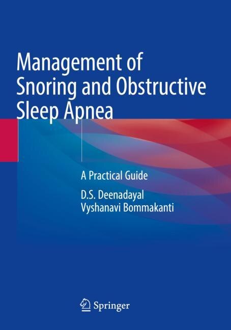 Management of Snoring and Obstructive Sleep Apnea: A Practical Guide